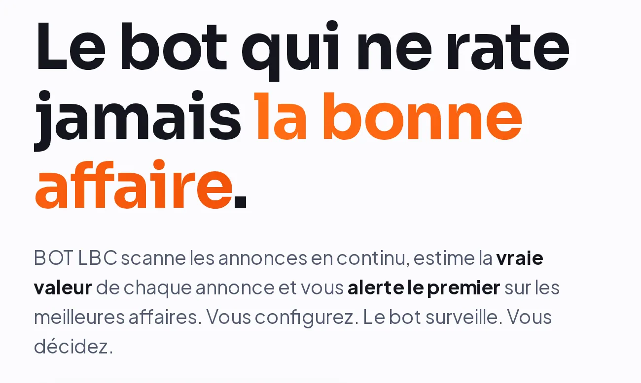 Titre de la page d'accueil de BOT LBC avant sa fermeture : « Le bot qui ne rate jamais la bonne affaire », suivi d'un texte affirmant que le service scanne les annonces en continu et alerte le premier.